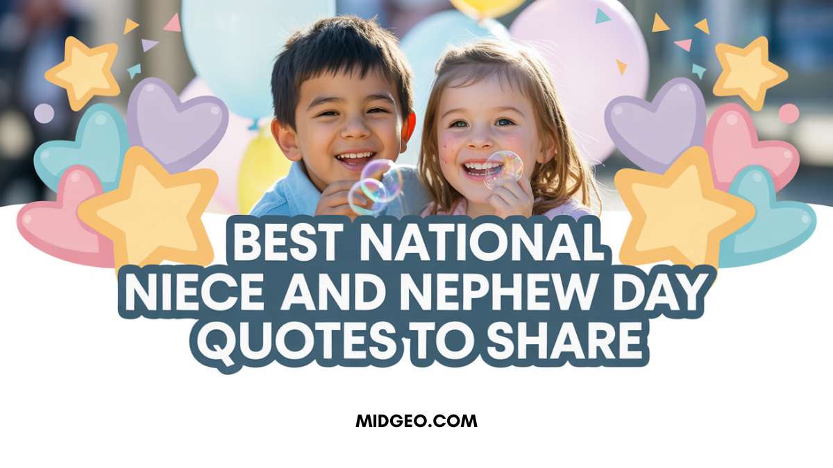 Best National Niece and Nephew Day Quotes to Share 1 Best National Niece and Nephew Day Quotes to Share