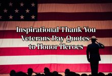 Inspirational Thank You Veterans Day Quotes to Honor Heroes