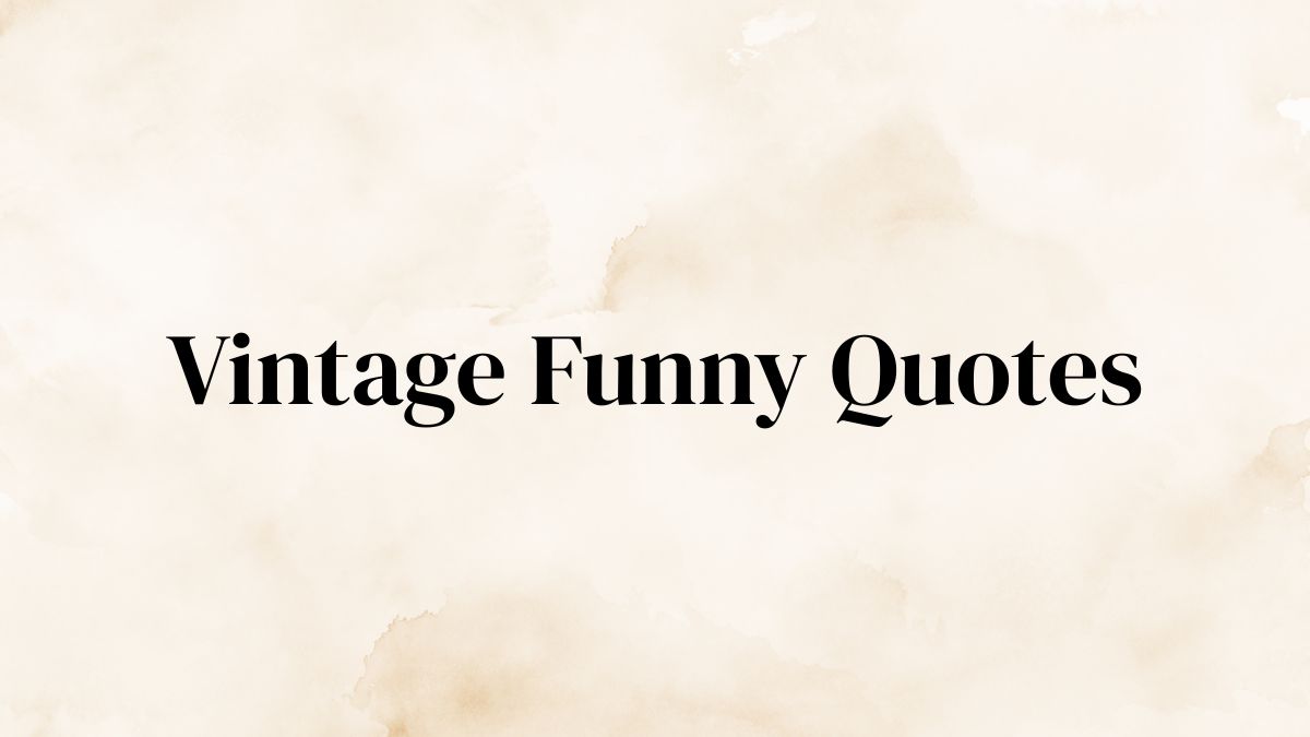 Vintage funny quotes with aesthetic background design