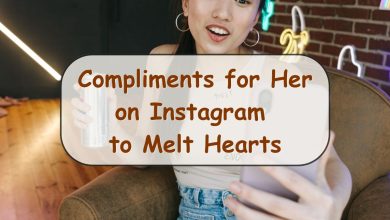 Sweet and aesthetic compliments for her on Instagram to impress and express love