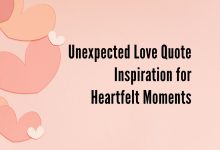 unexpected love quote inspiration for heartfelt moments