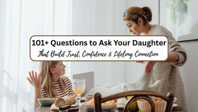 101+ Questions to Ask Your Daughter That Build Trust, Confidence & Lifelong Connection (2026 Guide) 1 Questions to Ask Your Daughter